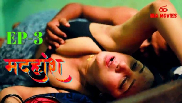 Madhuhosh 2024 S01 Ep03 Ibamovies Hindi Porn Web Series