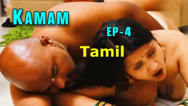 Kamam 2024 S01 Ep04 Ibamovies Tamil Porn WebSeries