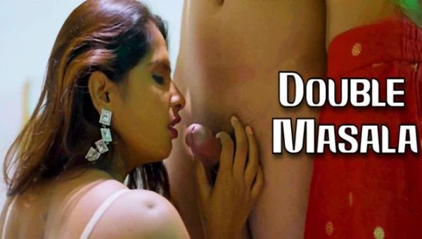 Double Masala 2025 MoodX Hindi Porn Short Film